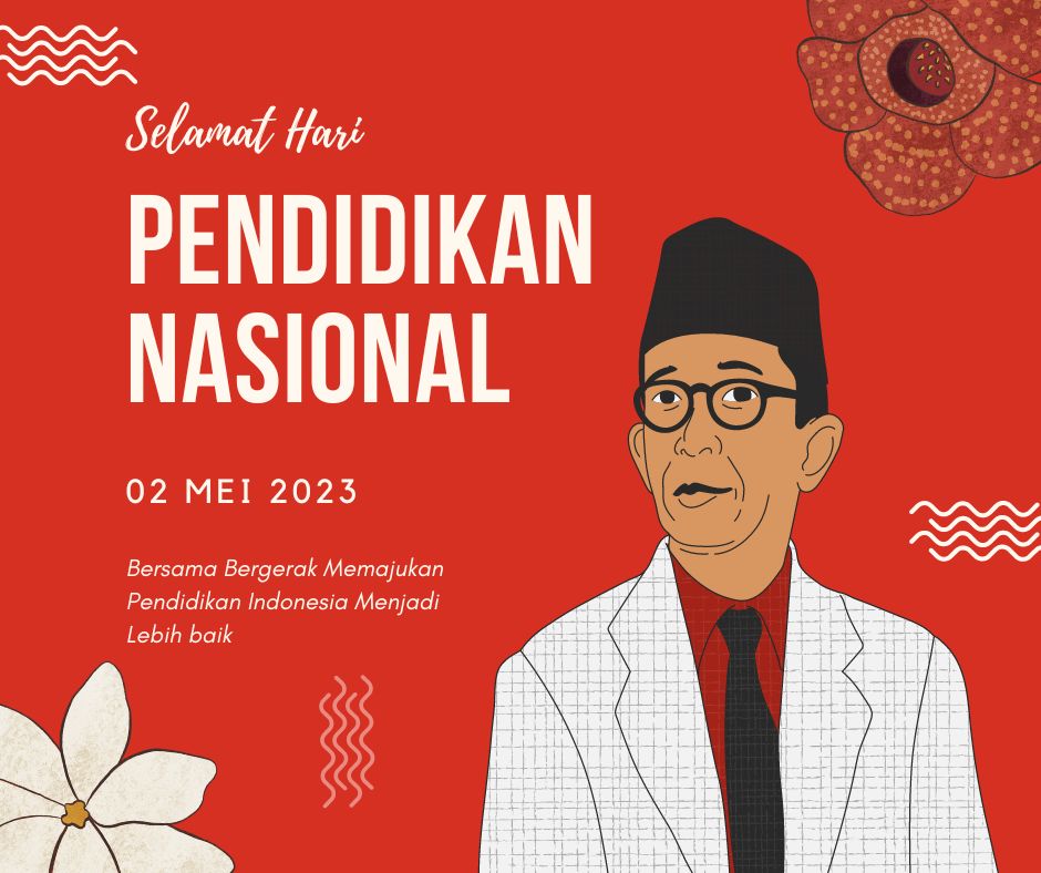Hari Pendidikan Nasional: Memperingati Kebangkitan Pendidikan di Indonesia 2 Mei 2023